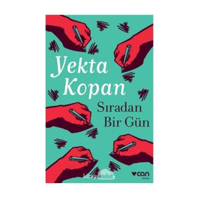 Sıradan Bir Gün Yekta Kopan Can Yayınları