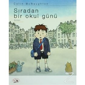 SIRADAN BIR OKUL GÜNÜ - COLIN MCNAUGHTON