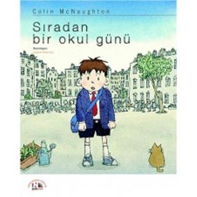 SIRADAN BIR OKUL GÜNÜ - COLIN MCNAUGHTON