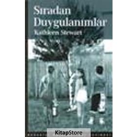 SIRADAN DUYGULANIMLAR - KATHLEEN STEWART