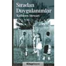 SIRADAN DUYGULANIMLAR - KATHLEEN STEWART