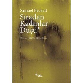 SIRADAN KADINLAR DÜŞÜ - SAMUEL BECKETT