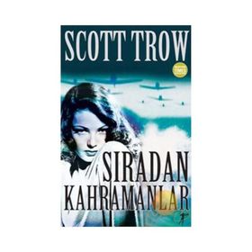 SIRADAN KAHRAMANLAR - SCOTT TROW