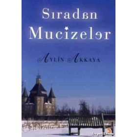 SIRADAN MUCIZELER - AYLIN AKKAYA