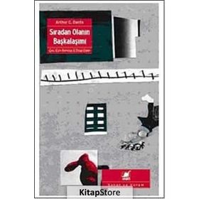 SIRADAN OLANIN BAŞKALAŞIMI - ARTHUR C. DANTO