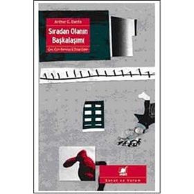 SIRADAN OLANIN BAŞKALAŞIMI - ARTHUR C. DANTO