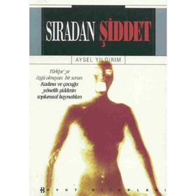 SIRADAN ŞİDDET - AYSEL YILDIRIM