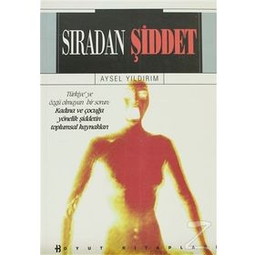 SIRADAN ŞİDDET - AYSEL YILDIRIM