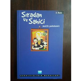 Sıradan ve Sahici Kuralsızlığın Masalları - Melih Pekdemir