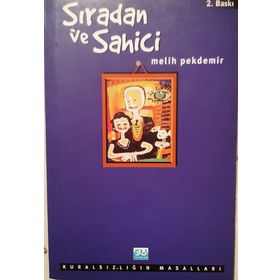 Sıradan ve Sahici Kuralsızlığın Masalları - Melih Pekdemir