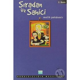 Sıradan ve Sahici Kuralsızlığın Masalları - Melih Pekdemir