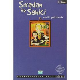 Sıradan ve Sahici Kuralsızlığın Masalları - Melih Pekdemir
