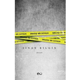 Sıradışı Bir Soygun - Sinan Bilgin