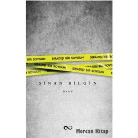 Sıradışı Bir Soygun - Sinan Bilgin