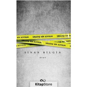 Sıradışı Bir Soygun - Sinan Bilgin