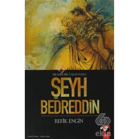 SIRADIŞI BIR TASAVVUFÇU ŞEYH BEDREDDIN - REFIK ENGIN