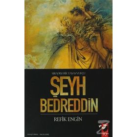 SIRADIŞI BIR TASAVVUFÇU ŞEYH BEDREDDIN - REFIK ENGIN