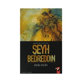 SIRADIŞI BIR TASAVVUFÇU ŞEYH BEDREDDIN - REFIK ENGIN