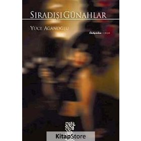 SIRADIŞI GÜNAHLAR - YÜCE AĞANOĞLU