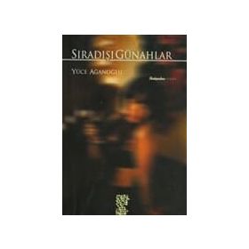 SIRADIŞI GÜNAHLAR - YÜCE AĞANOĞLU