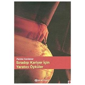 Sıradışı Kariyer İçin Yaratıcı Öyküler - Pembe Candaner