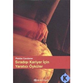 Sıradışı Kariyer İçin Yaratıcı Öyküler - Pembe Candaner