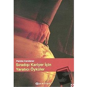 Sıradışı Kariyer İçin Yaratıcı Öyküler - Pembe Candaner