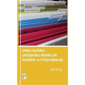 Sıralı Bağımlı Değişkenli Modeller Kavram Ve Uygulamalar - Süreyya Dal