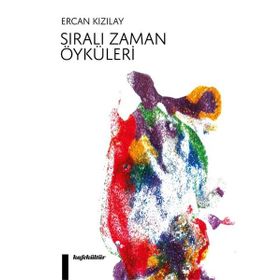 Sıralı Zaman Öyküleri - Ercan Kızılay