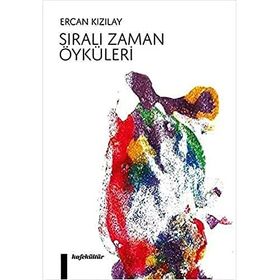 Sıralı Zaman Öyküleri - Ercan Kızılay