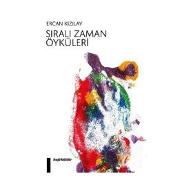 Sıralı Zaman Öyküleri - Ercan Kızılay