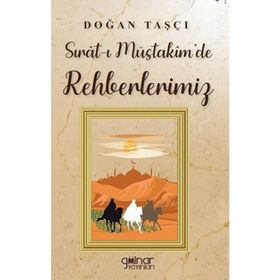 Sırat-ı Müstakim'de Rehberlerimiz - Doğan Taşçı - Gülnar Yayınları
