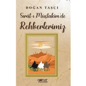 Sırat-ı Müstakim'de Rehberlerimiz - Doğan Taşçı - Gülnar Yayınları