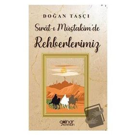 Sırat-ı Müstakim'de Rehberlerimiz - Doğan Taşçı - Gülnar Yayınları
