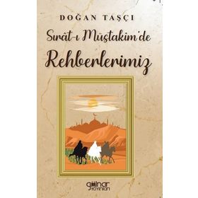 Sırat-ı Müstakim'de Rehberlerimiz - Doğan Taşçı - Gülnar Yayınları