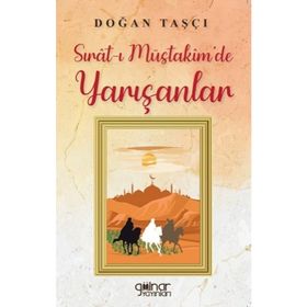 Sırat-ı Müstakim'de Yarışanlar - Doğan Taşçı - Gülnar Yayınları
