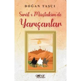 Sırat-ı Müstakim'de Yarışanlar - Doğan Taşçı - Gülnar Yayınları