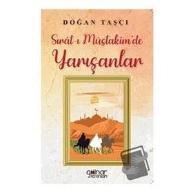 Sırat-ı Müstakim'de Yarışanlar - Doğan Taşçı - Gülnar Yayınları