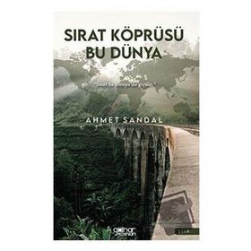 Sırat Köprüsü Bu Dünya - Ahmet Sandal - Gülnar Yayınları
