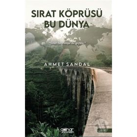 Sırat Köprüsü Bu Dünya - Ahmet Sandal - Gülnar Yayınları