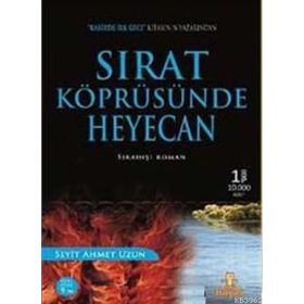 SIRAT KÖPRÜSÜNDE HEYECAN - SEYIT AHMET UZUN