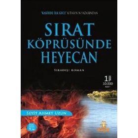 SIRAT KÖPRÜSÜNDE HEYECAN - SEYIT AHMET UZUN