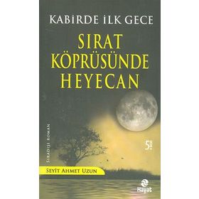 SIRAT KÖPRÜSÜNDE HEYECAN - SEYIT AHMET UZUN