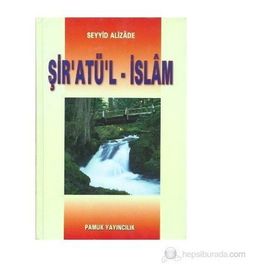 ŞİR'ATÜ'L-İSLAM (FIKIH-001) - SEYYID ALIZADE