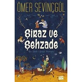 Şiraz ve Şehzade - Ömer Sevinçgül