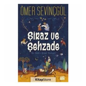 Şiraz ve Şehzade - Ömer Sevinçgül