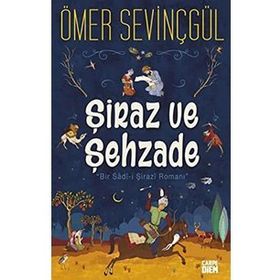Şiraz ve Şehzade - Ömer Sevinçgül