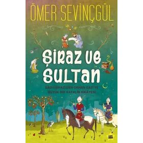 Şiraz ve Sultan - Ömer Sevinçgül