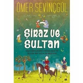 Şiraz ve Sultan - Ömer Sevinçgül