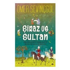 Şiraz ve Sultan - Ömer Sevinçgül